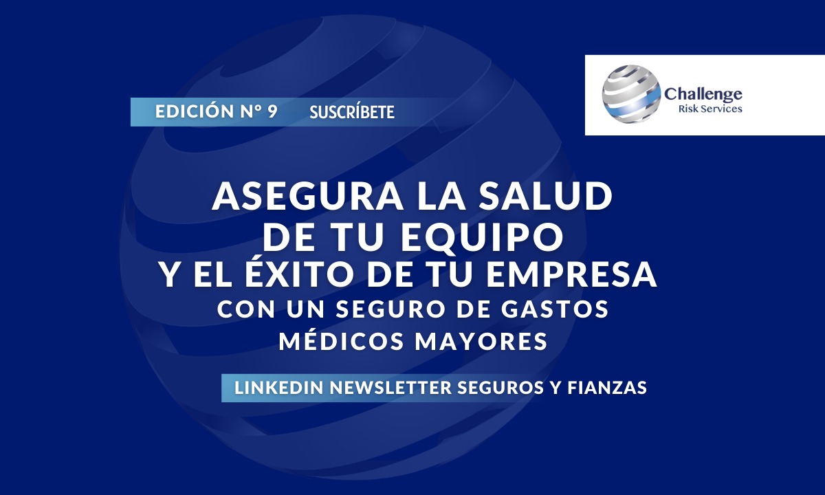 Asegura la salud de tu equipo y el éxito de tu empresa con un seguro de gastos médicos mayores