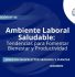 Newsletter #46, Ambiente Laboral Saludable Tendencias para Fomentar Bienestar y Productividad