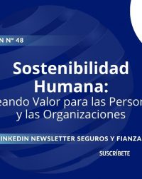 Newsletter #48, Sostenibilidad Humana Creando Valor para las Personas y las Organizaciones
