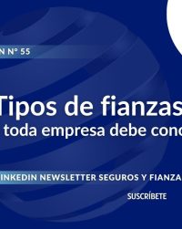 Newsletter #55, Tipos de fianzas que toda empresa debe conocer