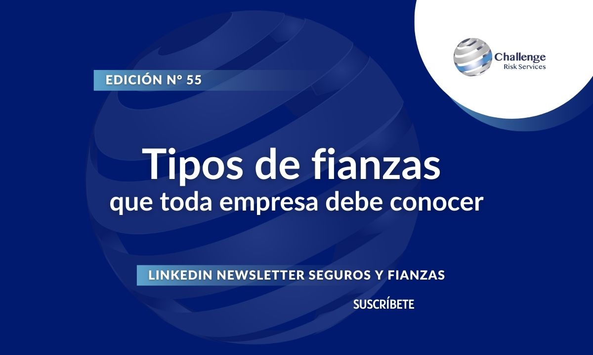 Newsletter #55, Tipos de fianzas que toda empresa debe conocer