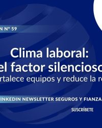 Newsletter #59, Clima laboral el factor silencioso que fortalece equipos y reduce la rotación